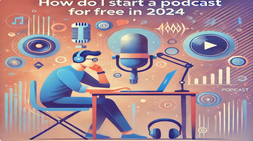 How Do I Start A Podcast For Free 2024 How Do I Start A Podcast For Free 2024
