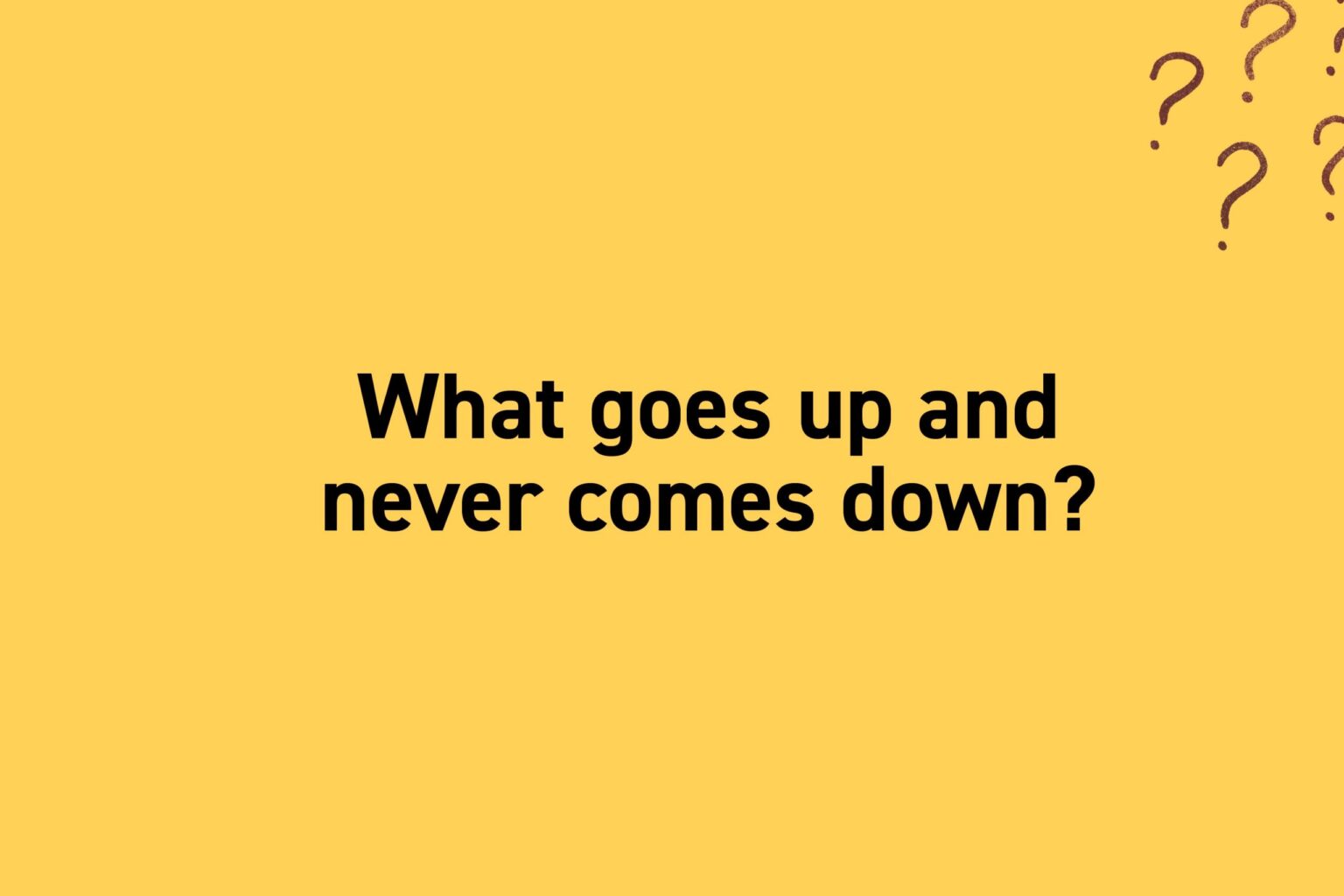 What Comes Down and Never Goes Up: The Fascinating Mystery Explained