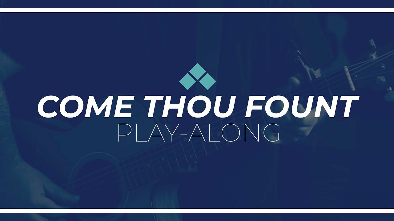Come Thou Fount Hymn Chords: A Comprehensive Guide for Guitar Players Come Thou Fount Hymn Chords: A Comprehensive Guide for Guitar Players