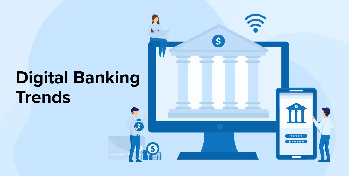 Digital Banking Trends for Smarter Finance Digital Banking Trends for Smarter Finance